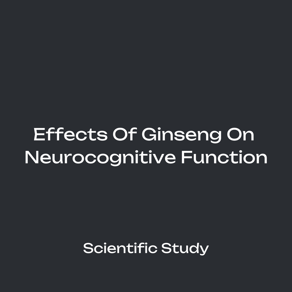 Effects Of Ginseng On Neurocognitive Function